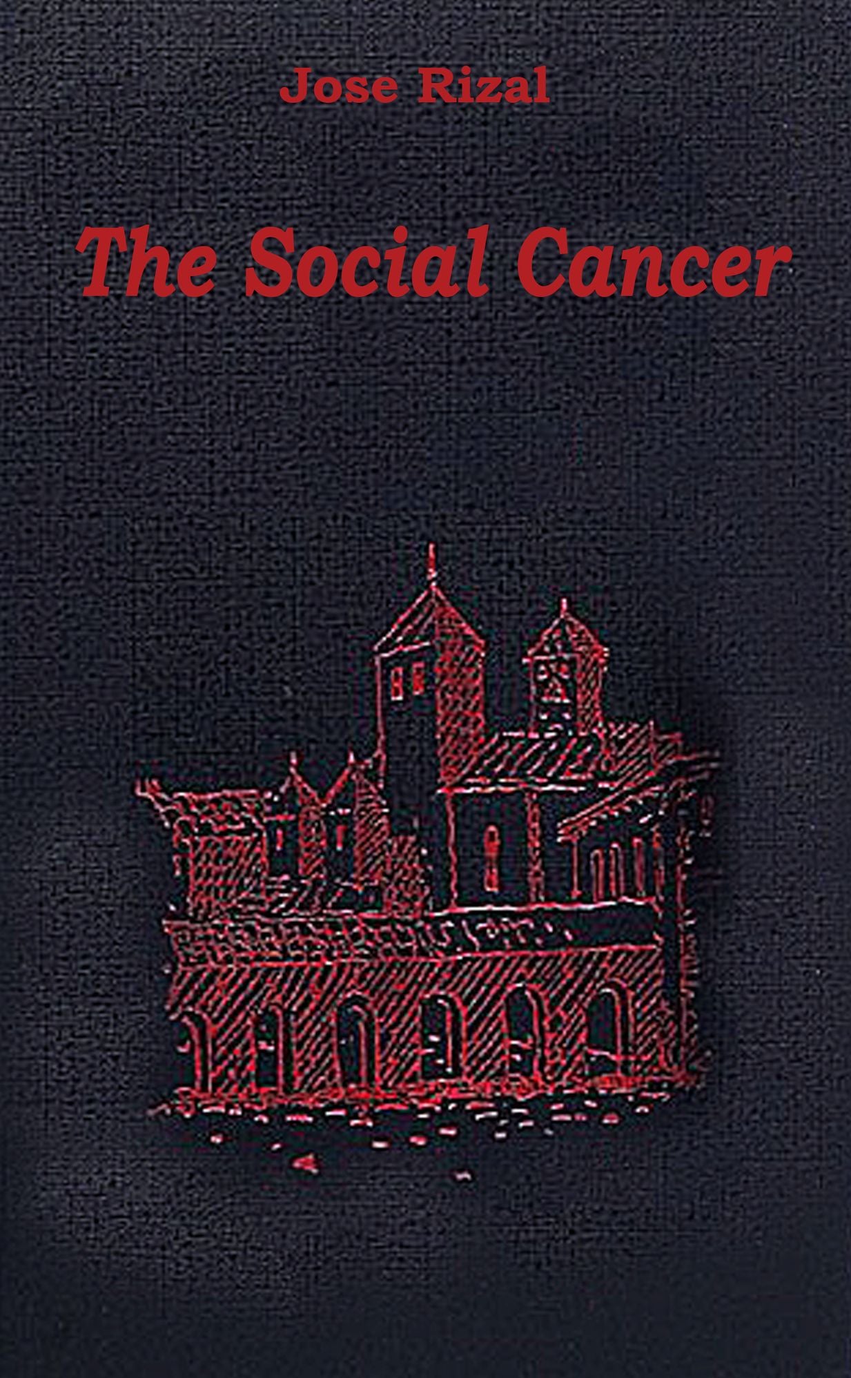 The Social Cancer / Noli Me Tangere (illustrated)