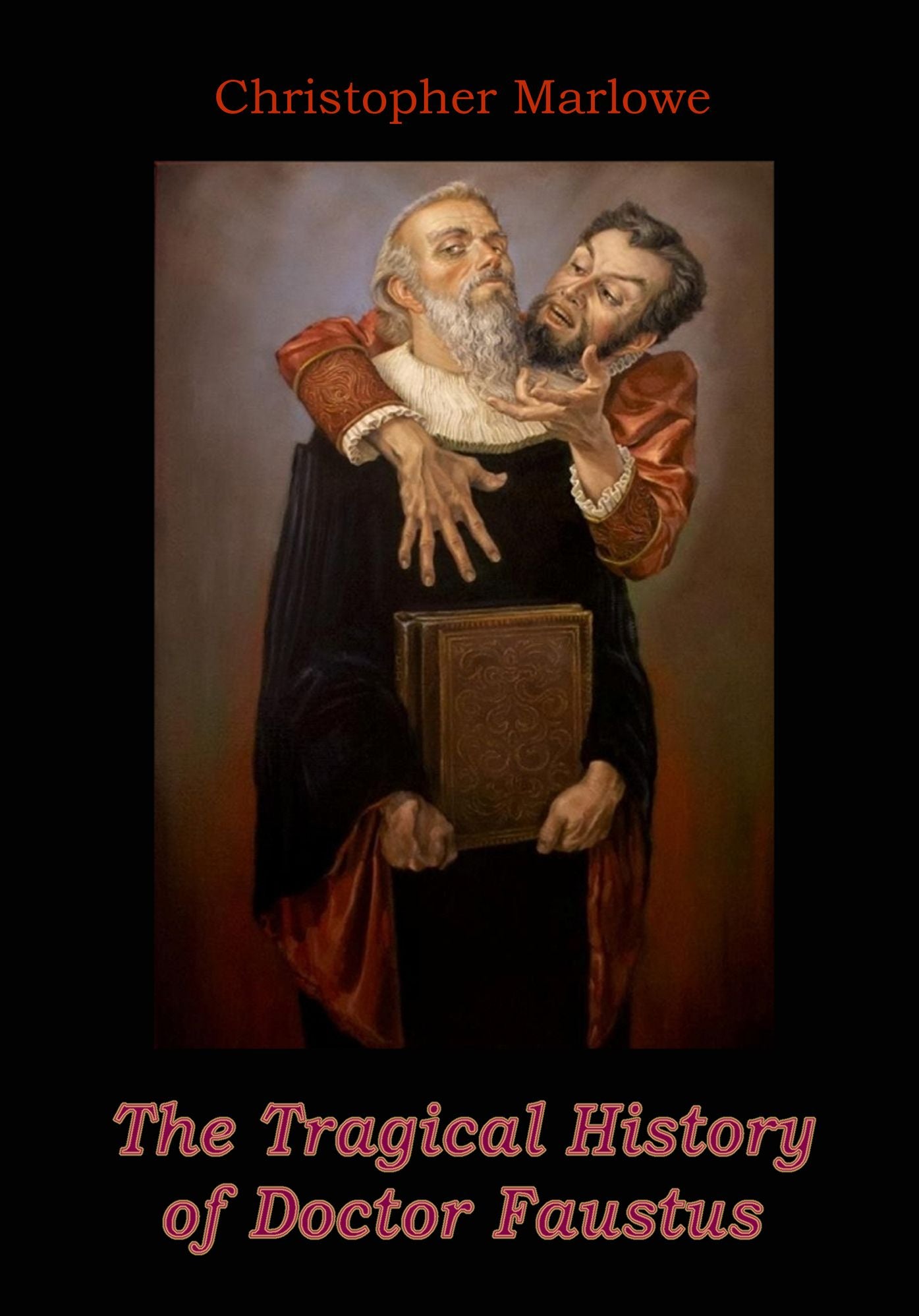 The Tragical History of Doctor Faustus (illustrated)