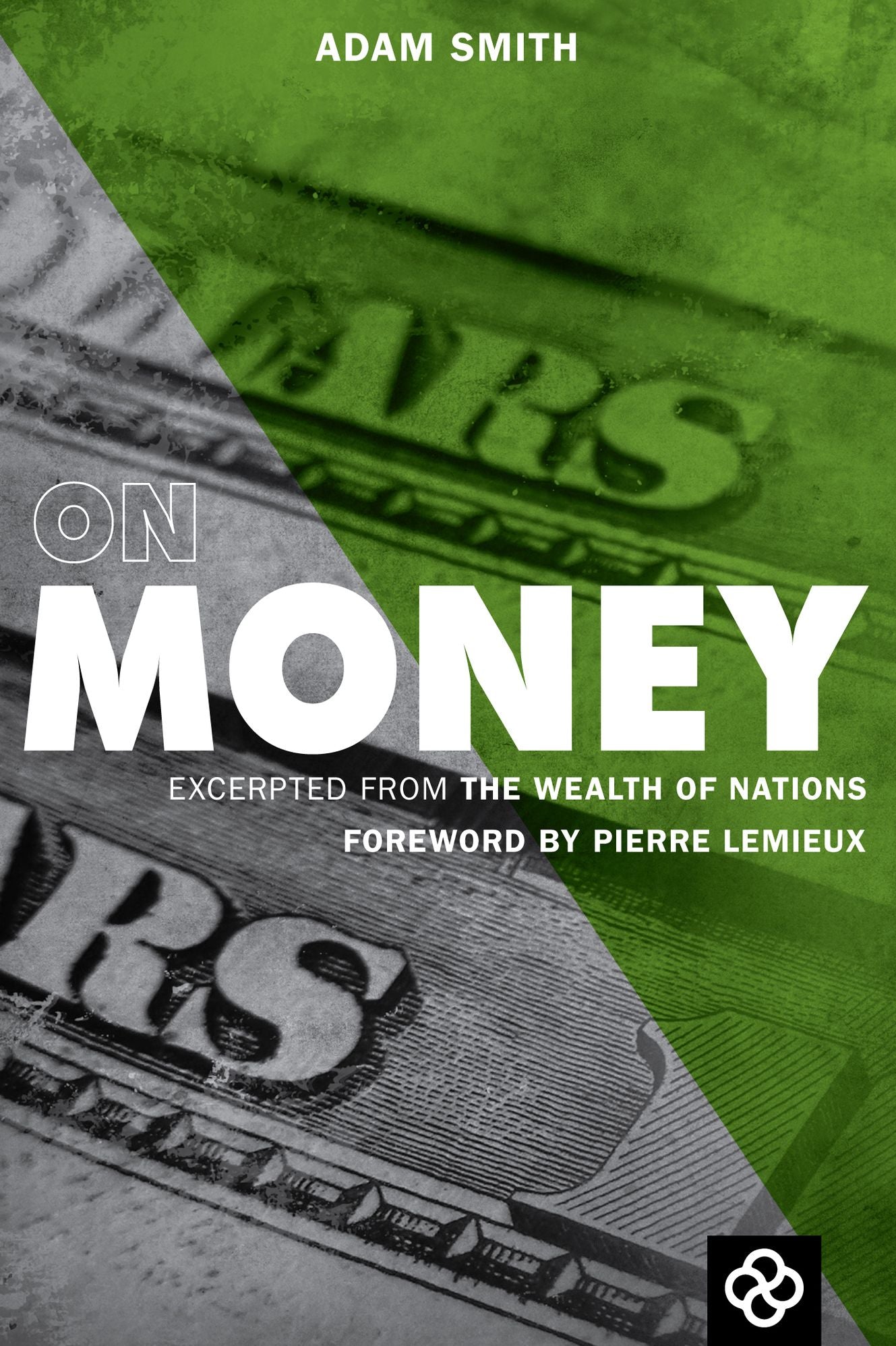 On Money (Excerpted from The Wealth of Nations)