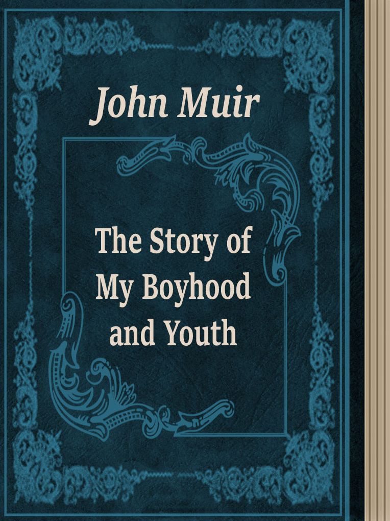 The Story of my Boyhood and Youth