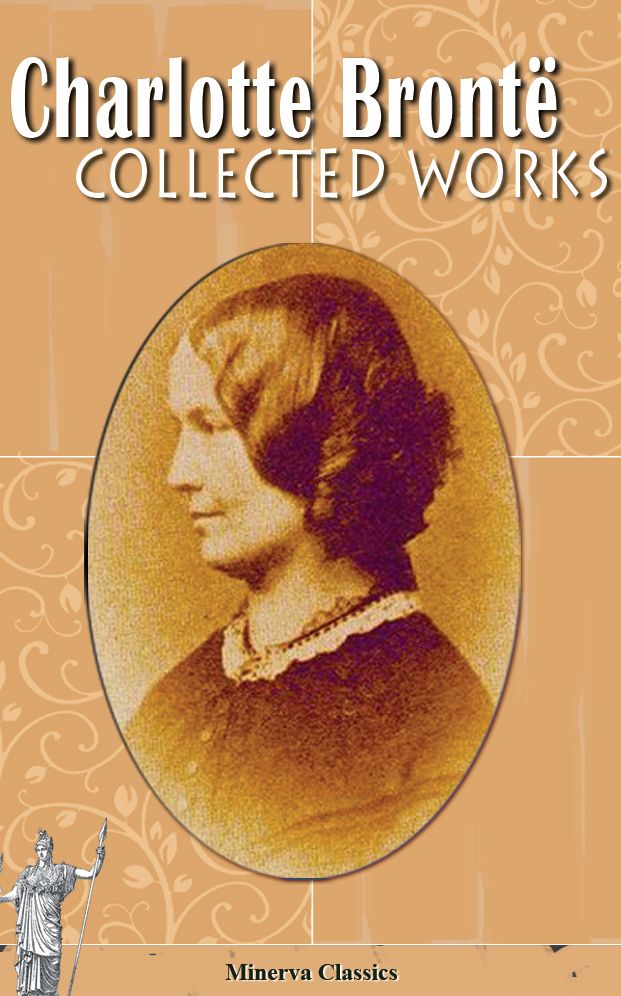 Collected Works of Charlotte Bronte