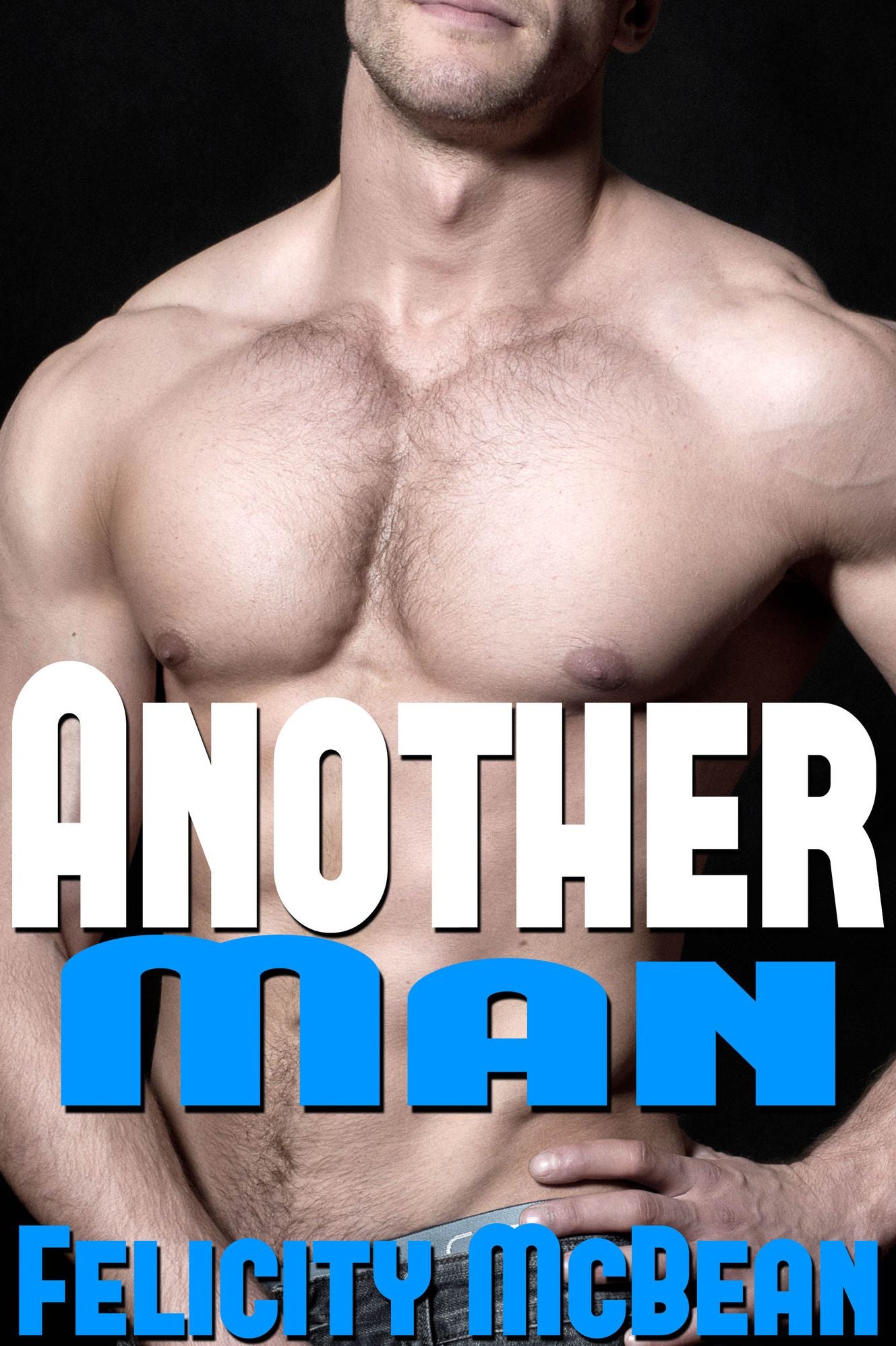 Another Man (Gay Husband First Time Erotica)