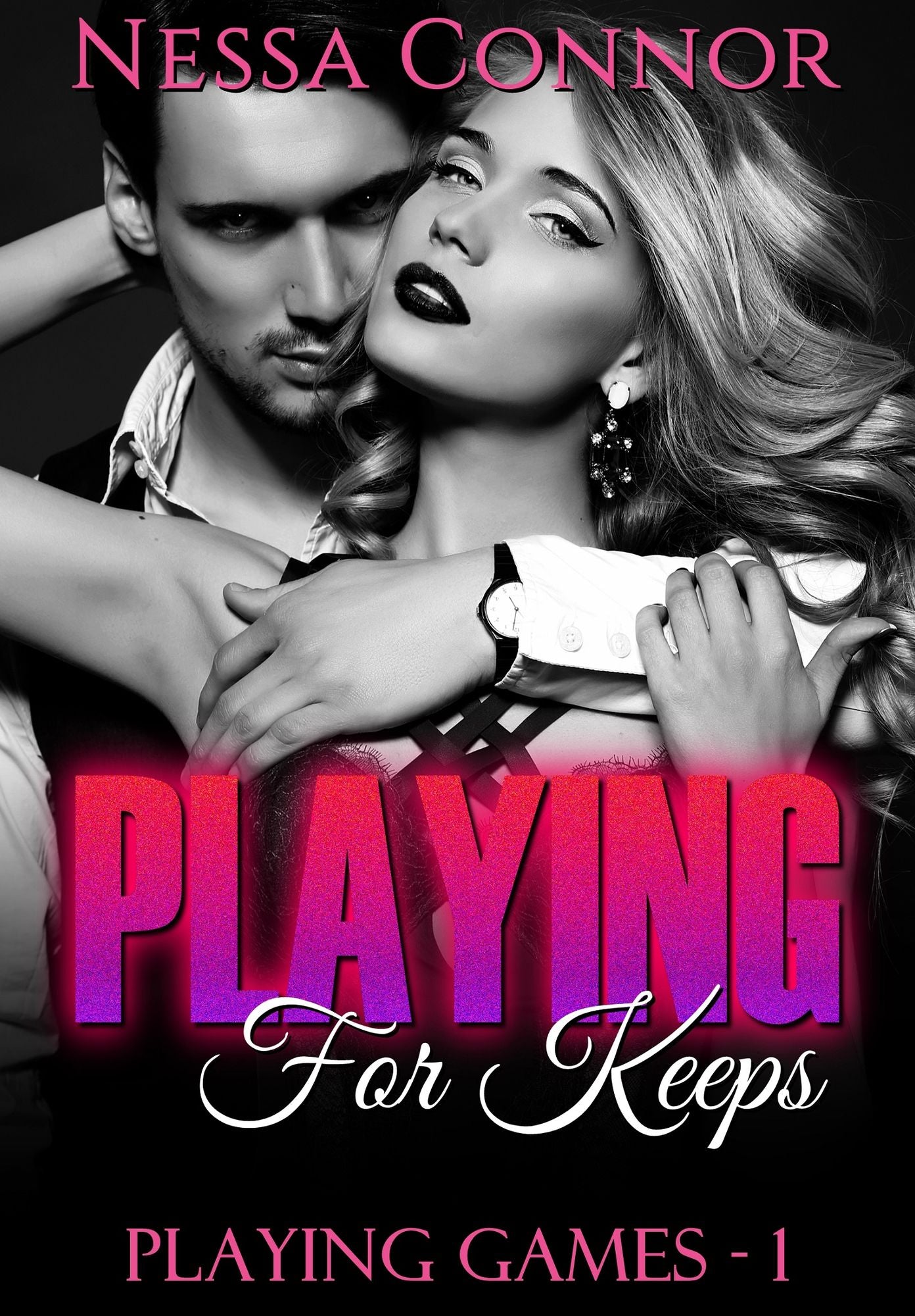 PLAYING FOR KEEPS (PLAYING WITH YOU TRILOGY - BOOK ONE)