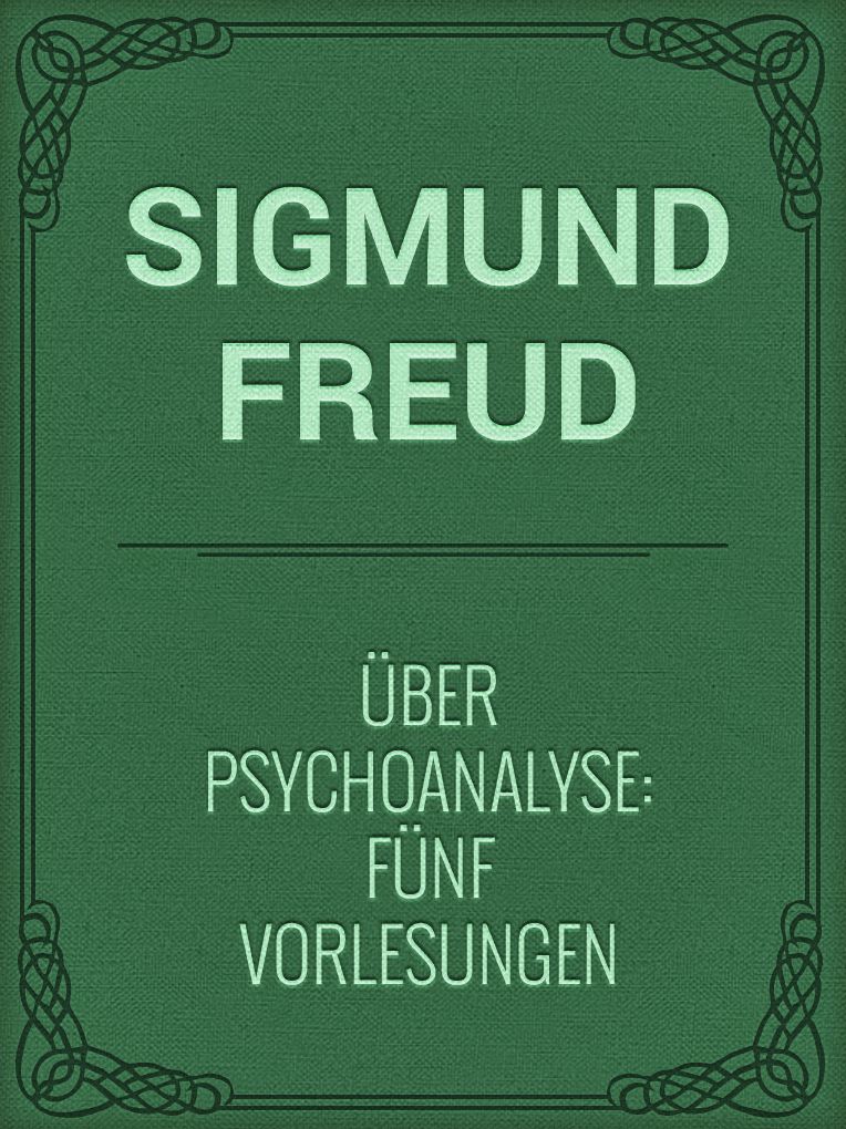Uber Psychoanalyse: Funf Vorlesungen