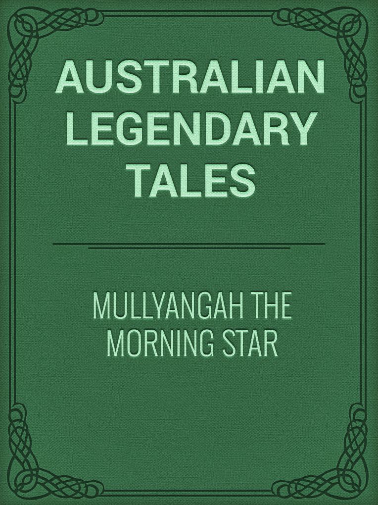 Mullyangah the Morning Star