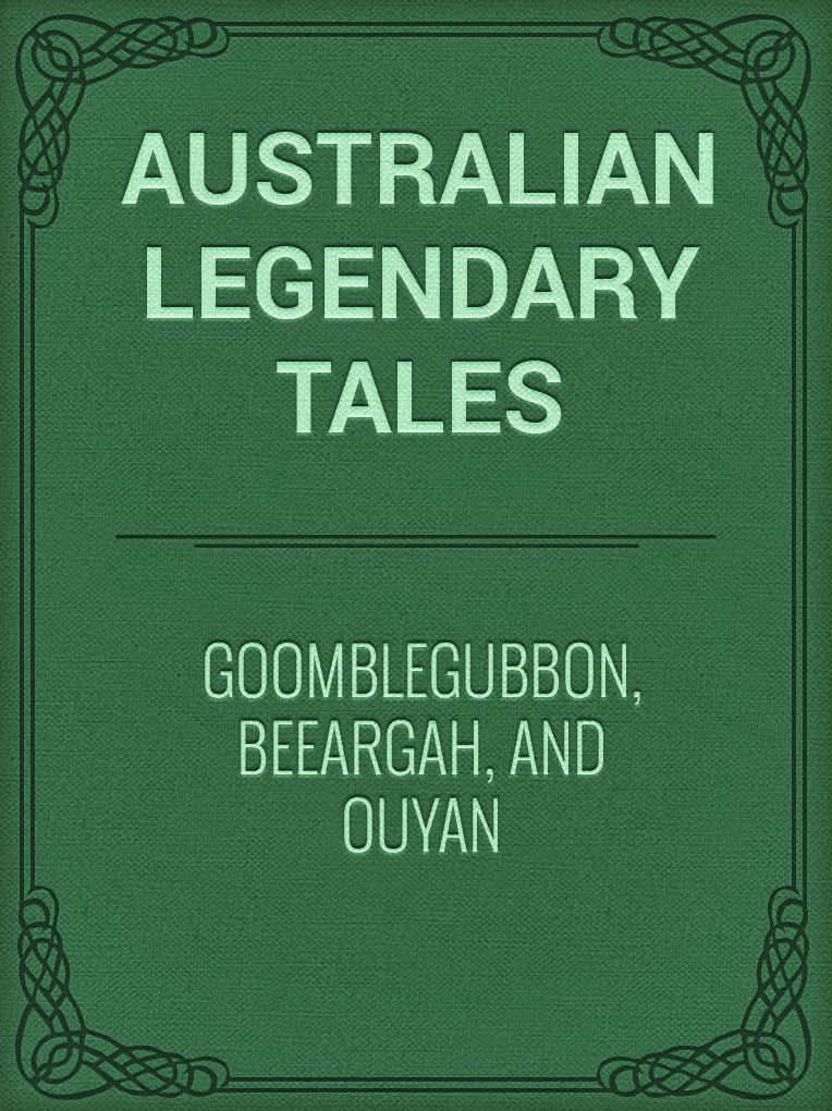 Goomblegubbon, Beeargah, and Ouyan