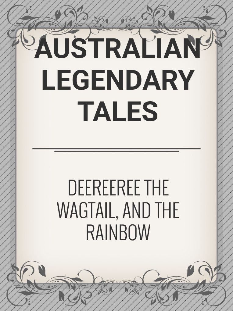 Deereeree the Wagtail, and the Rainbow