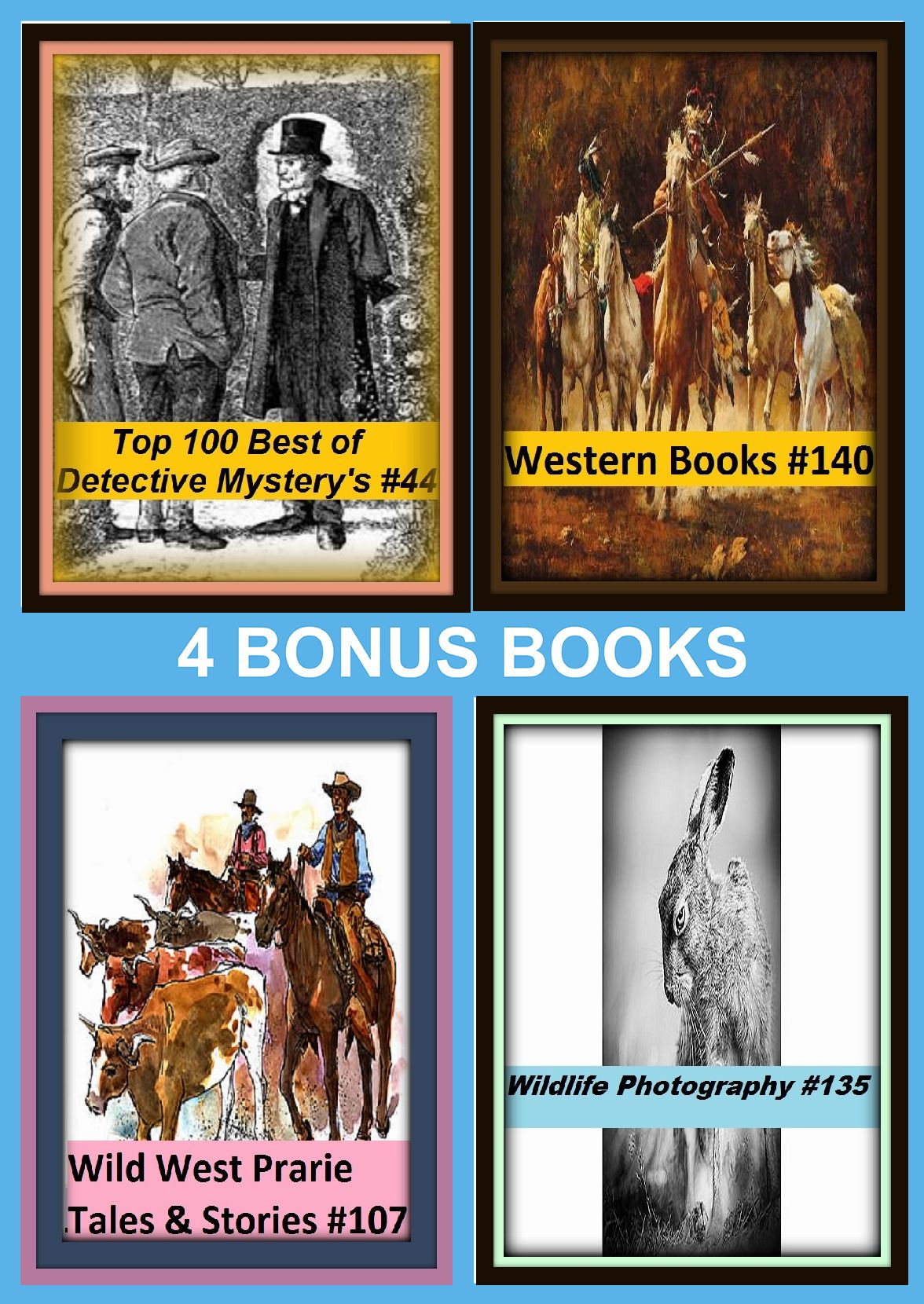 Westerns: Four bonus books in one Bundle Outlaw Westerns #120, Secret Agent Spy Adventures & Detective and Mystery #132, Top 100 Best of Detective Mystery's #44, Western Books #140