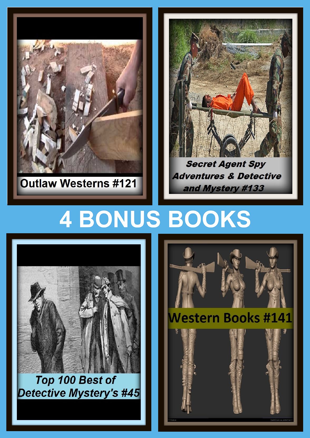 Westerns: Four bonus books in one Bundle Outlaw Westerns #121, Secret Agent Spy Adventures & Detective and Mystery #133, Top 100 Best of Detective Mystery's #45, Western Books #141
