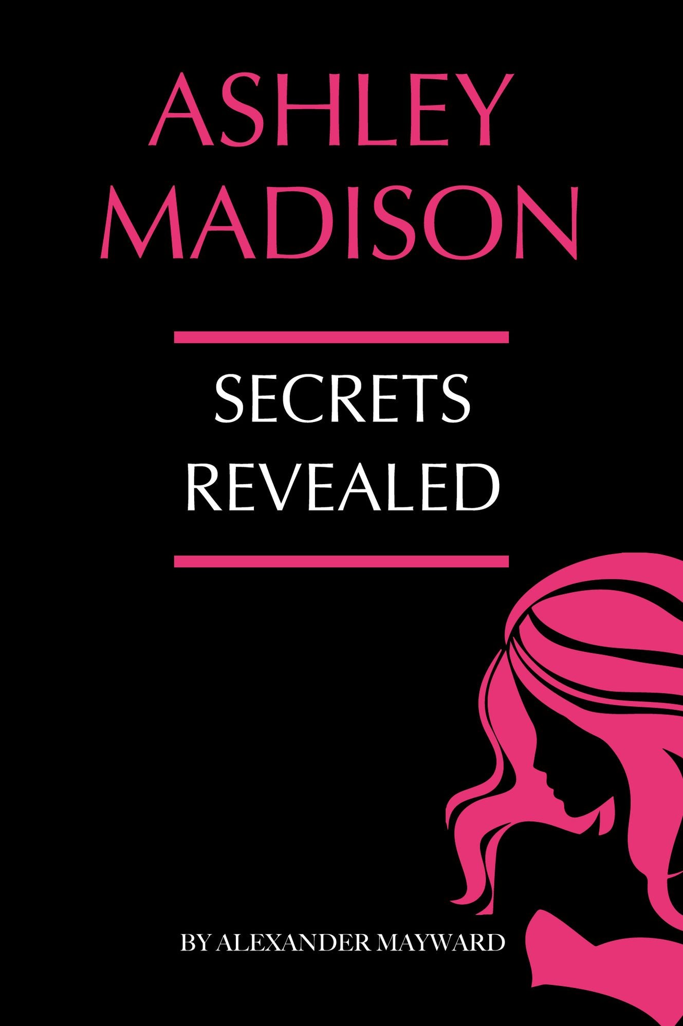 Ashley Madison: Secrets Revealed