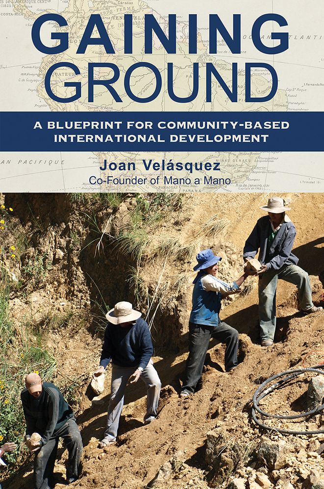 Gaining Ground: A Blueprint for Community-based International Development