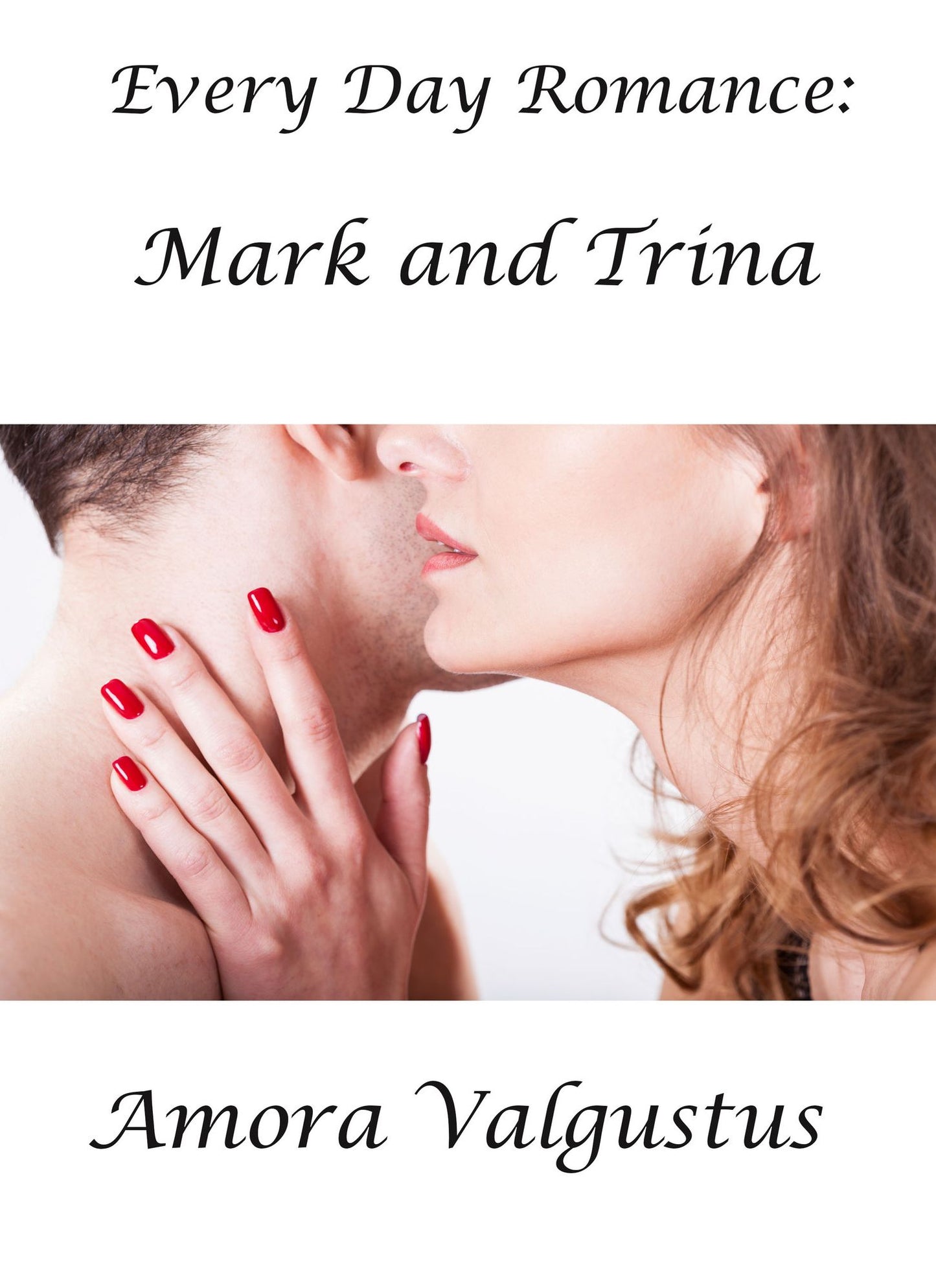 Everyday Romance: Mark and Trina (Book One)
