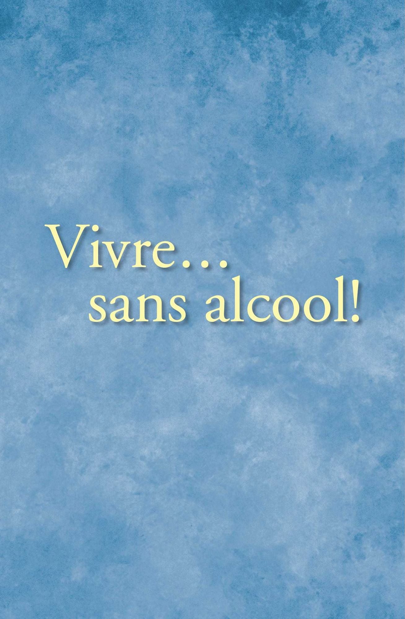 French: Living Sober (Vivre Sans Alcool)