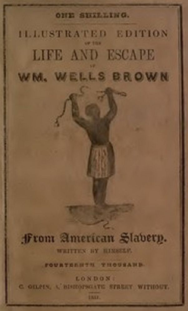 The Life and Escape of William Wells Brown from American Slavery (Illustrated)