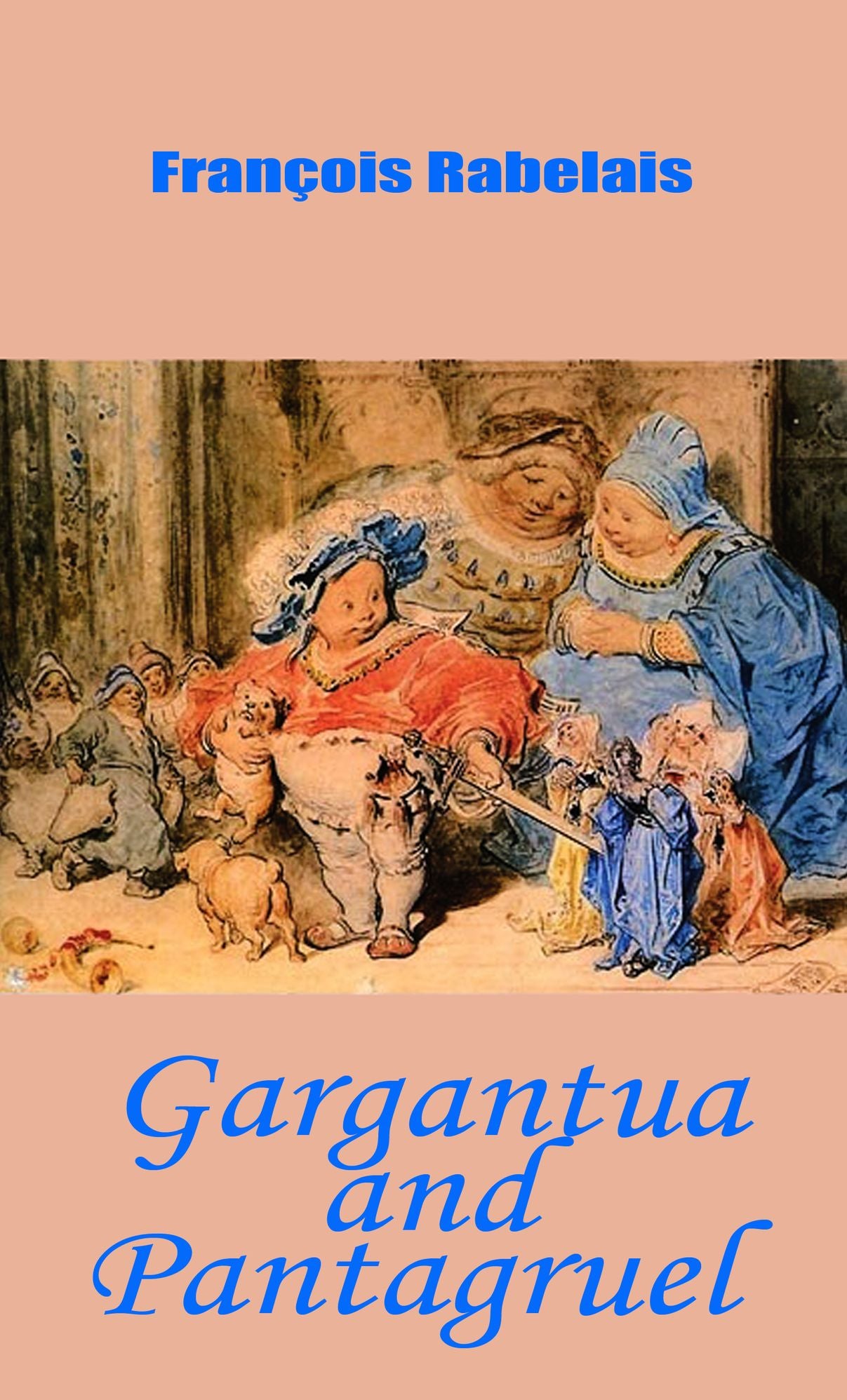 Gargantua and Pantagruel (illustrated)