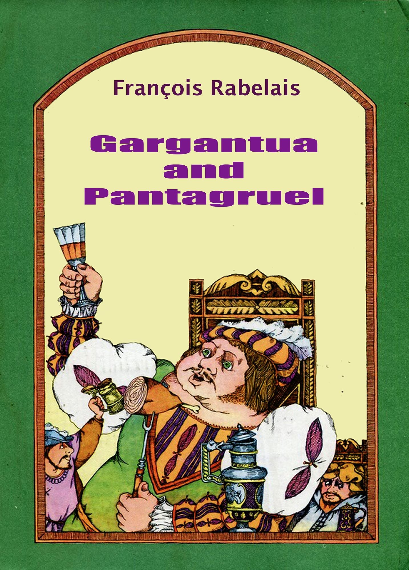 Gargantua and Pantagruel (illustrated)