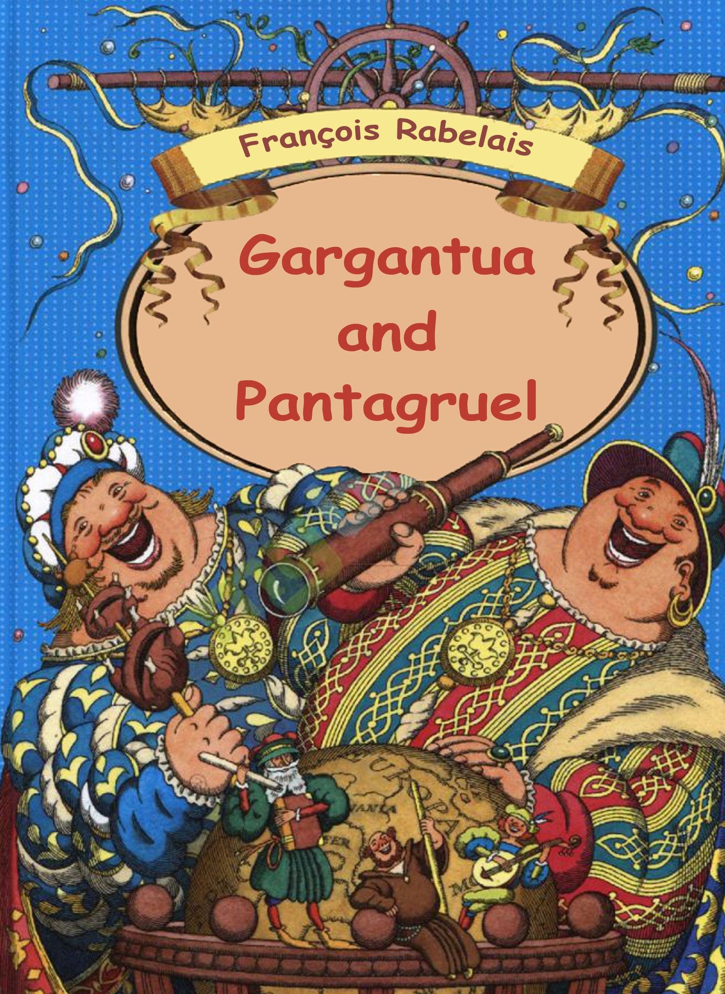 Gargantua and Pantagruel (illustrated)