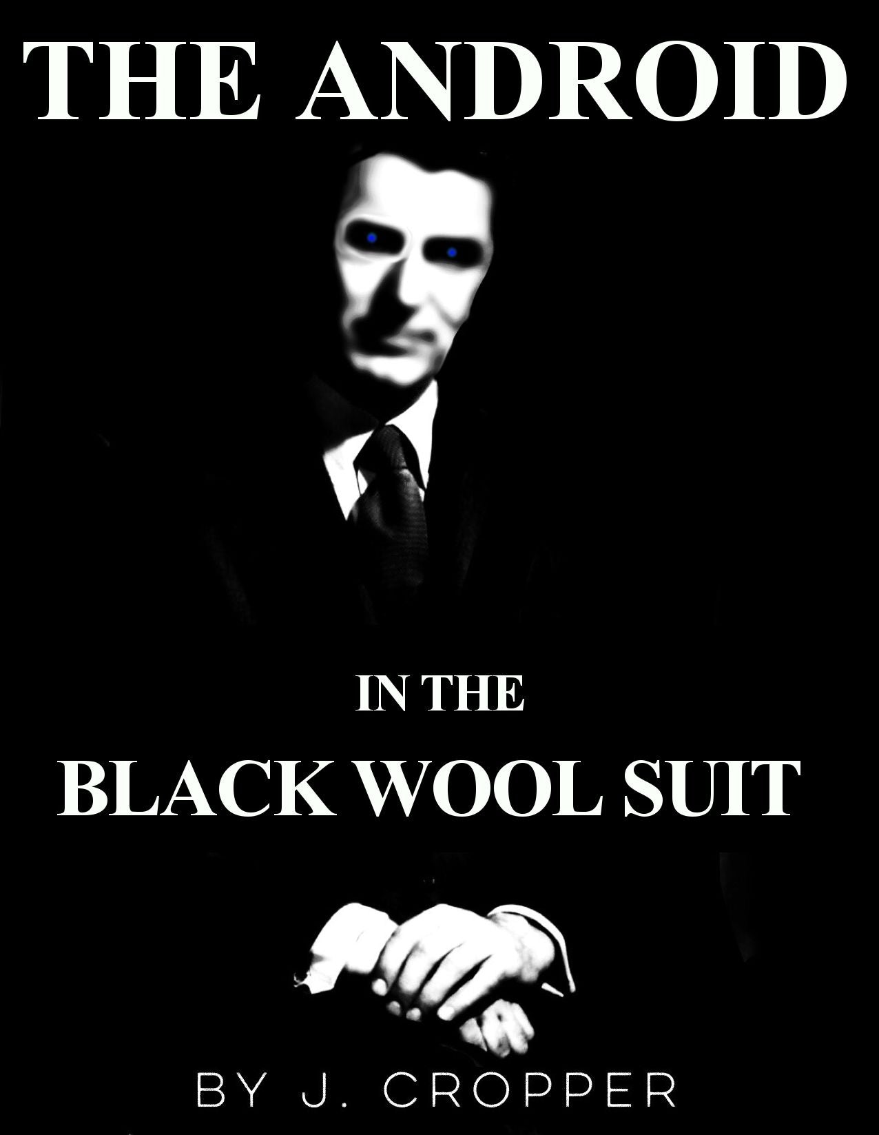 The Android In The Black Wool Suit