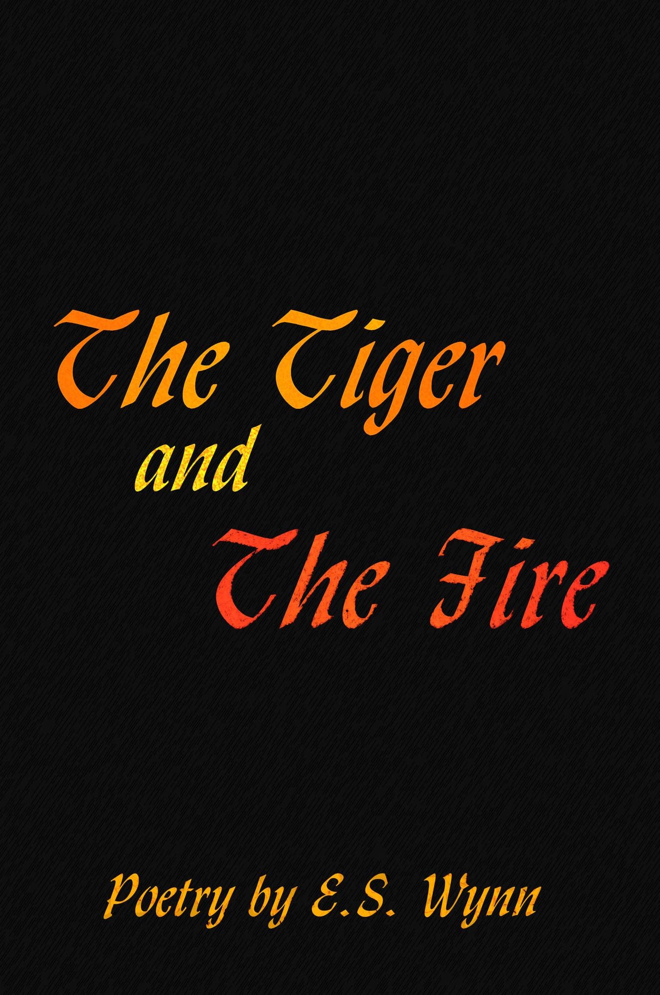 The Tiger And The Fire