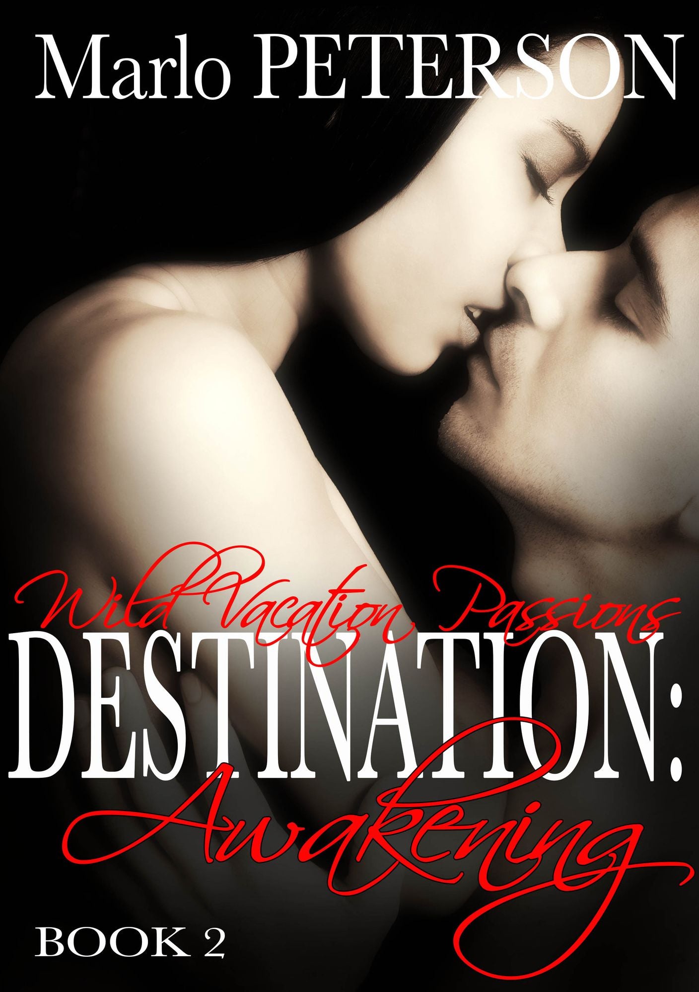 Destination: Awakening - Wild Vacation Passions #2 (Gangbang Erotica, Multiples Erotica)