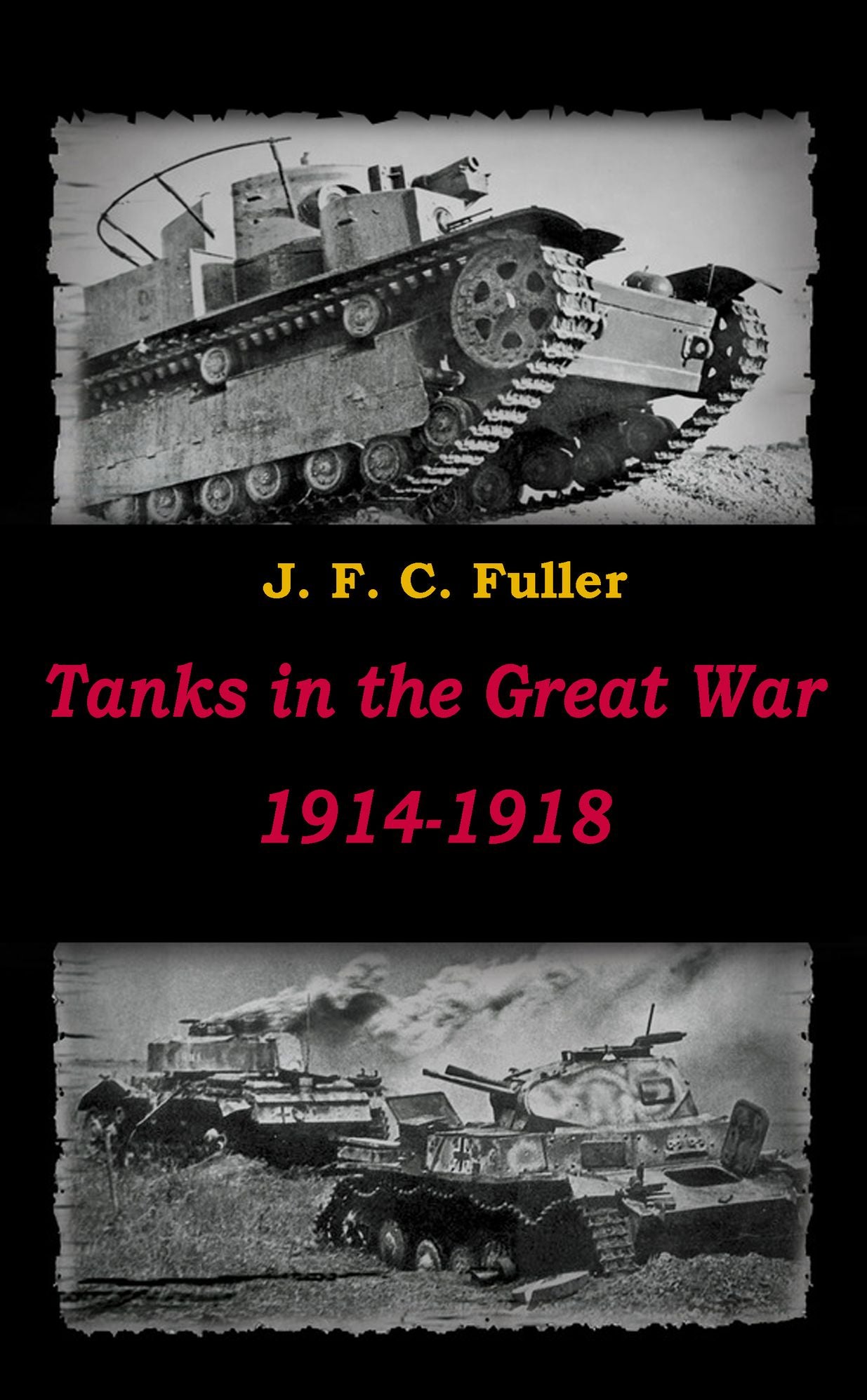 Tanks in the Great War 1914-1918 (illustrated)