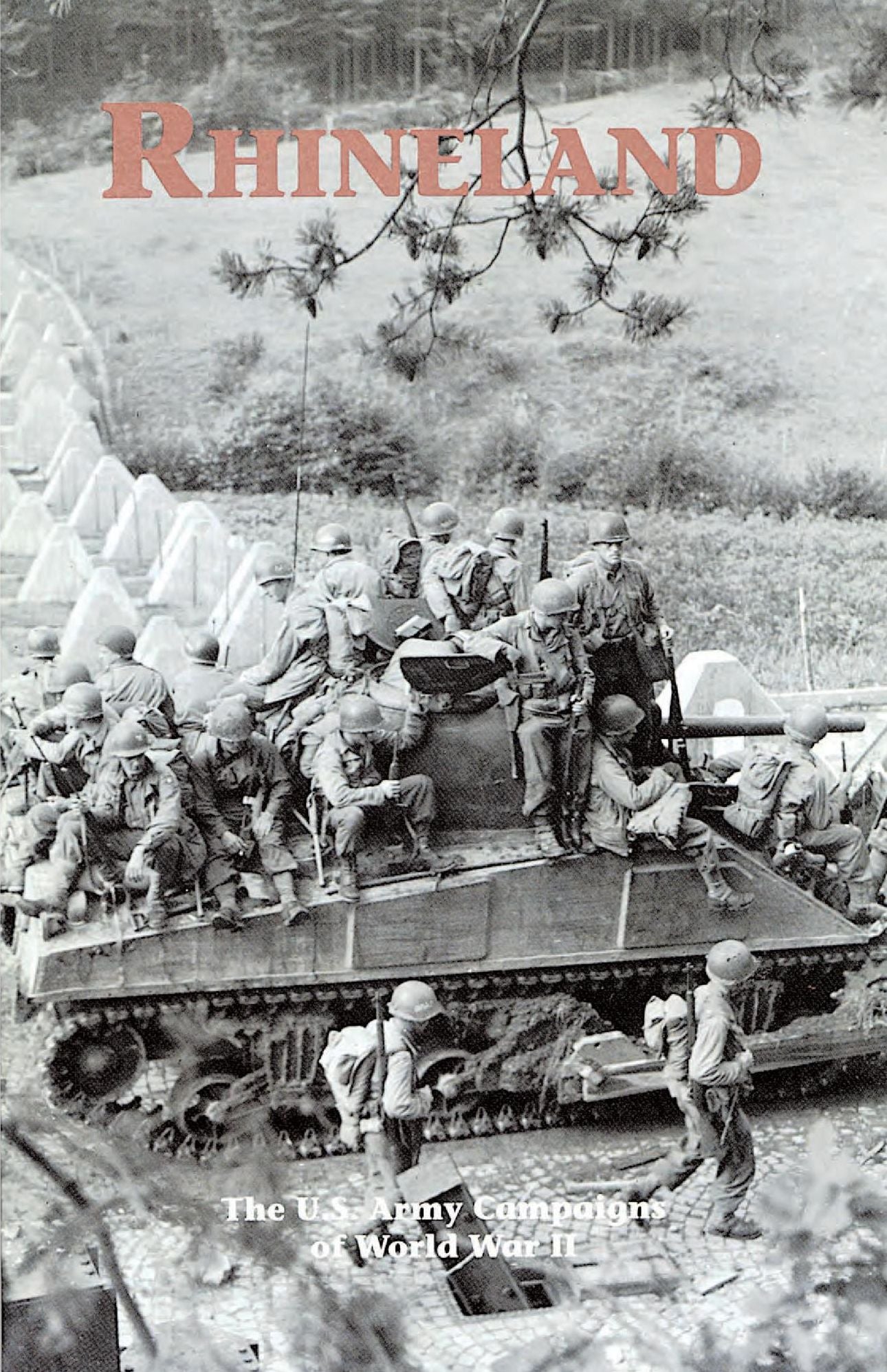 Rhineland: The U.S. Army Campaigns of World War II