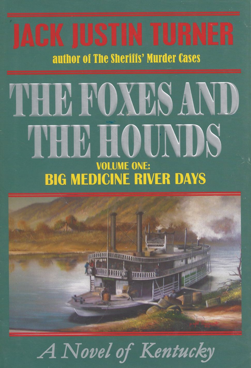 The Foxes and the Hounds - Volume One: Big Medicine River Days