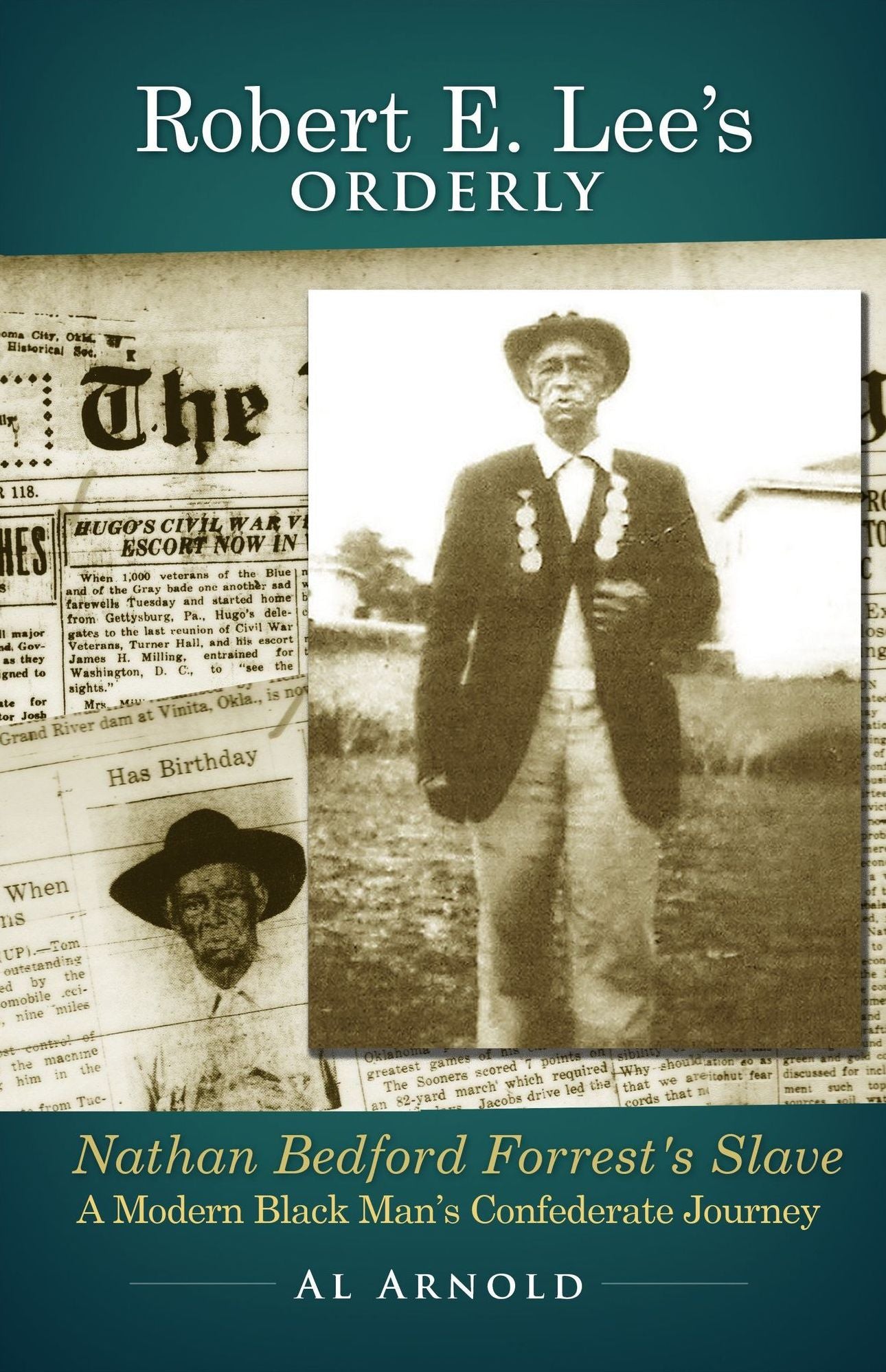 Robert E. Lee's Orderly: A Modern Black Man's Confederate Journey