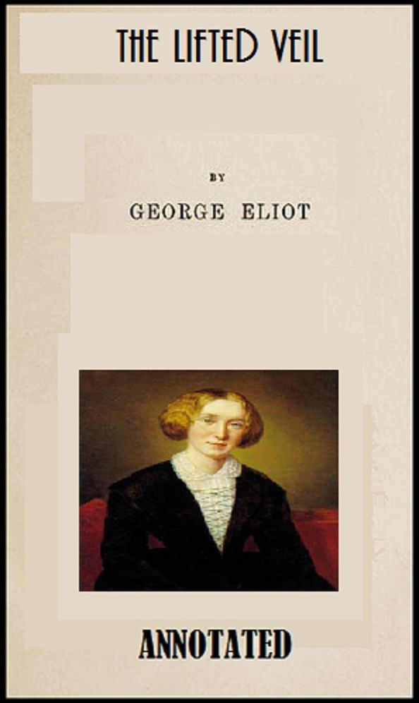 The Lifted Veil (Annotated)