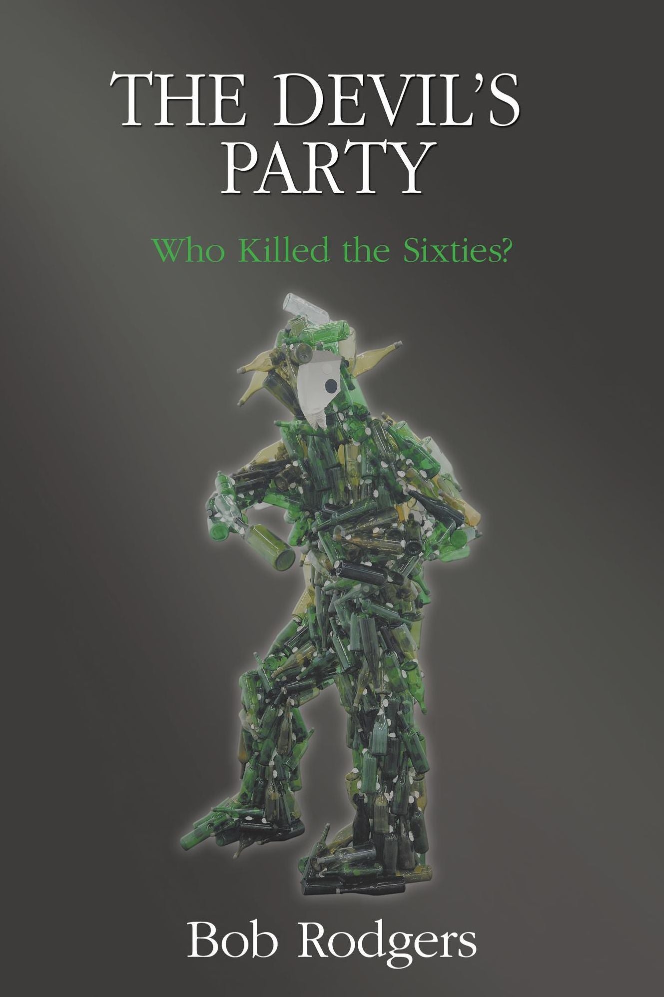 The Devil's Party: Who Killed the Sixties?