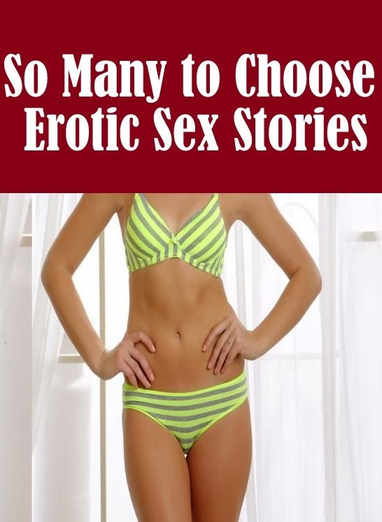Nudes: Erotica Best of Sex Books Erotic So Many to Choose Erotic Sex Stories ( sex, porn, fetish, bondage, oral, anal, ebony, hentai, domination, erotic photography, erotic sex stories, adult, xxx, shemale, voyeur, erotic, blowjob )