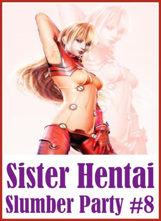Bondage: Erotica Best of Sex Books Erotic Sister Hentai Slumber Party #8 ( sex, porn, fetish, Bondage, oral, anal, ebony, hentai, domination, erotic photography, erotic sex stories, adult, xxx, Shemale, voyeur, erotic, blowjob )