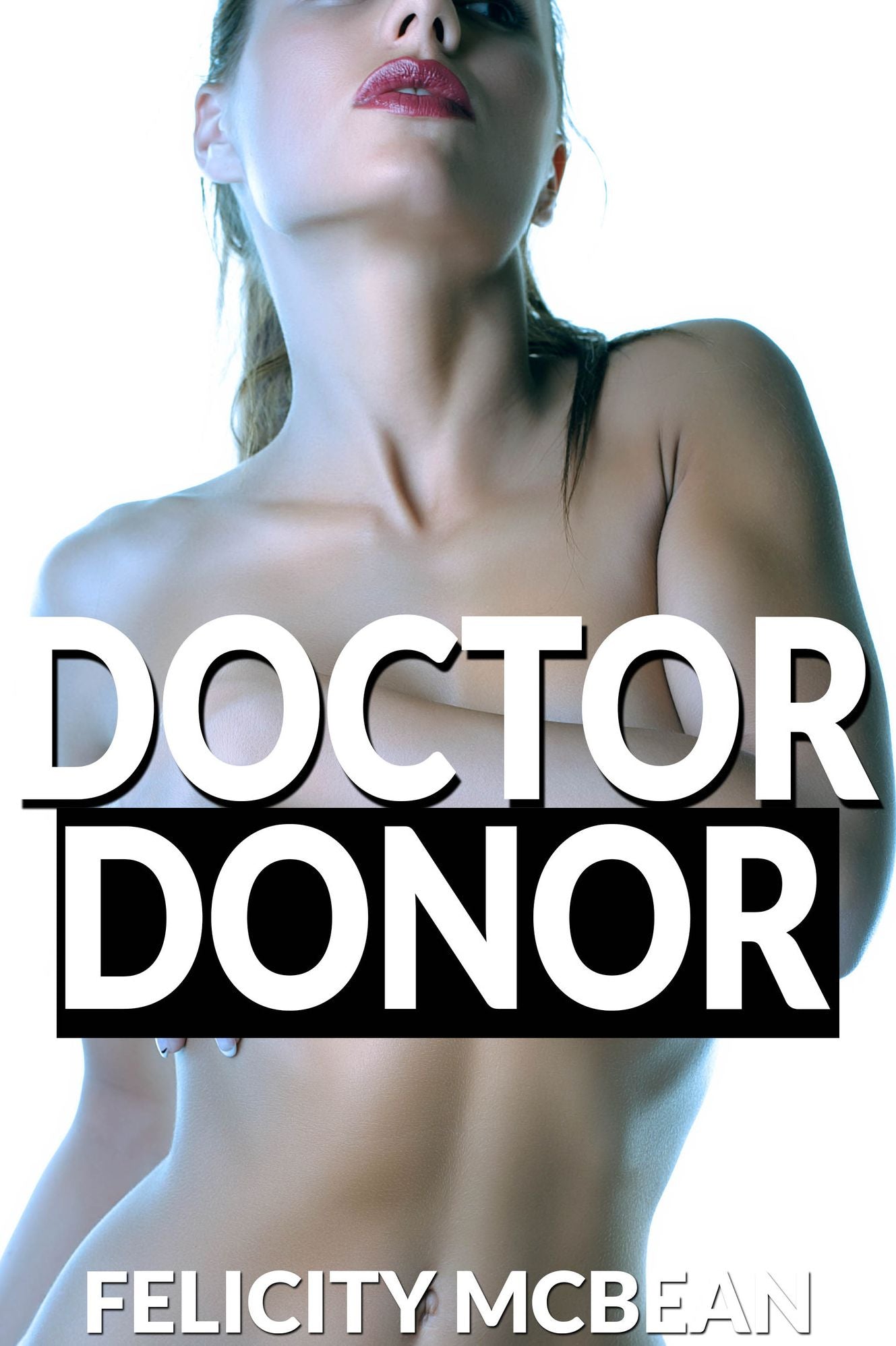 Doctor Donor (Bareback Fertile Breeding Erotica)