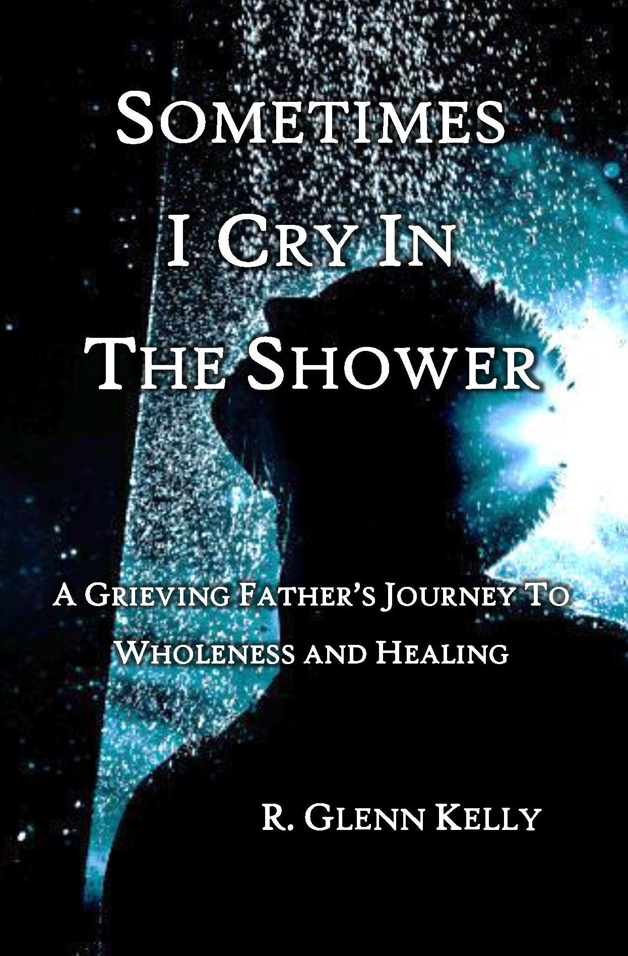Sometimes I Cry In The Shower