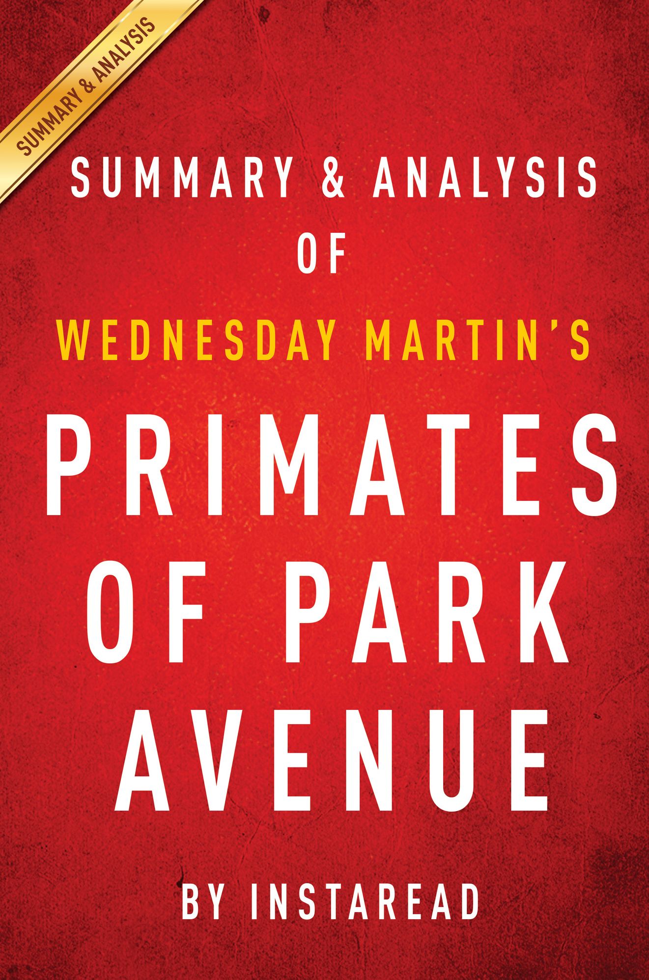 Primates of Park Avenue by Wednesday Martin Summary & Analysis