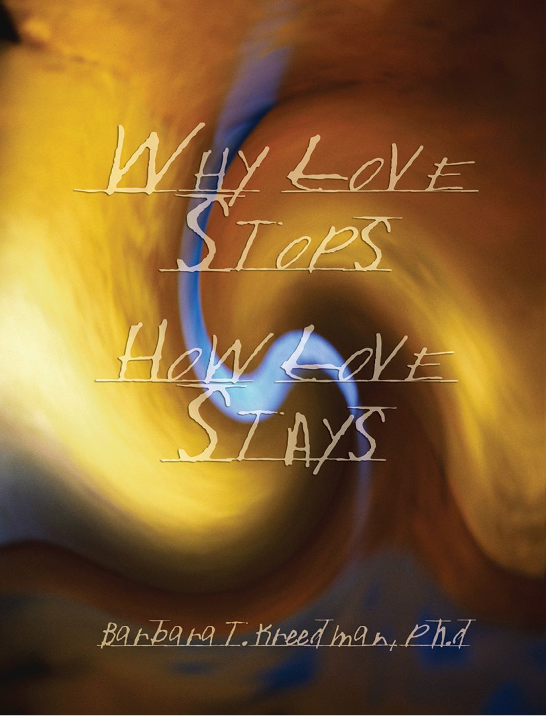Why Love Stops, How Love Stays