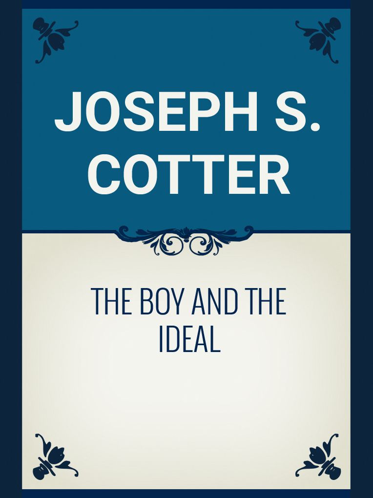THE BOY AND THE IDEAL