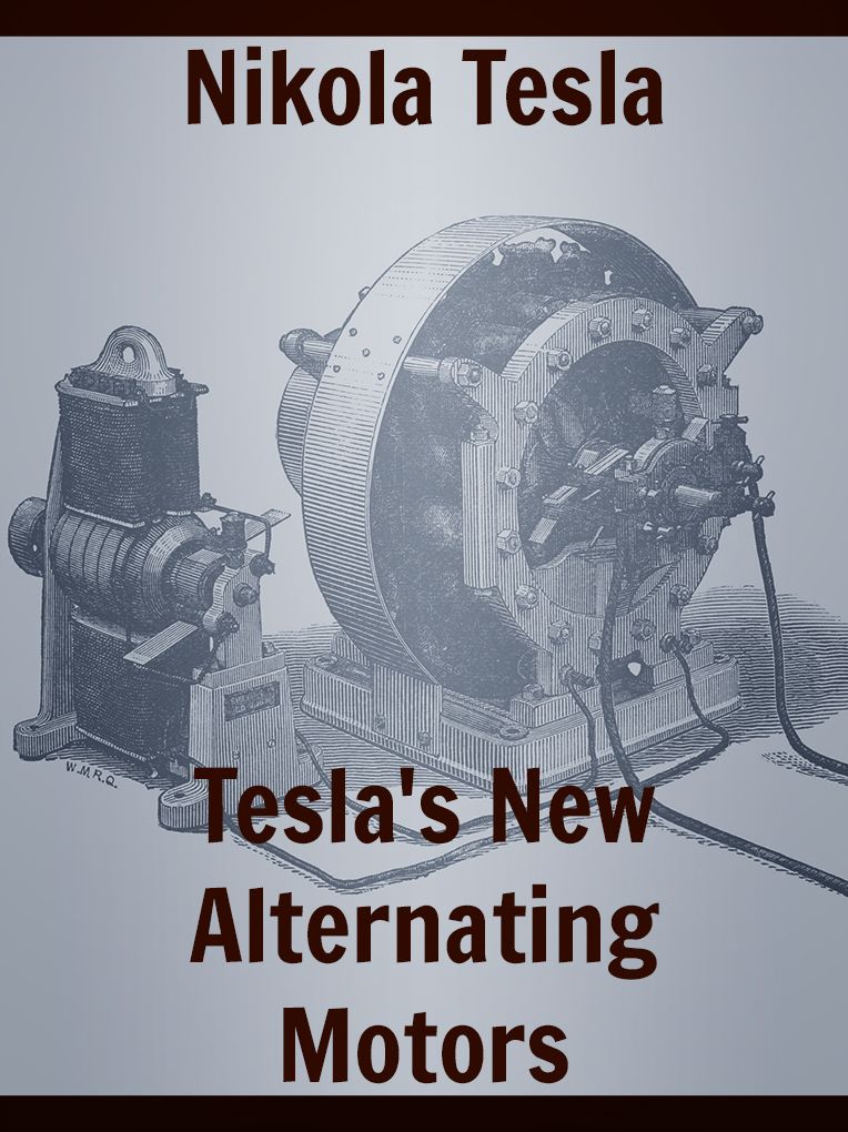 Tesla's New Alternating Motors