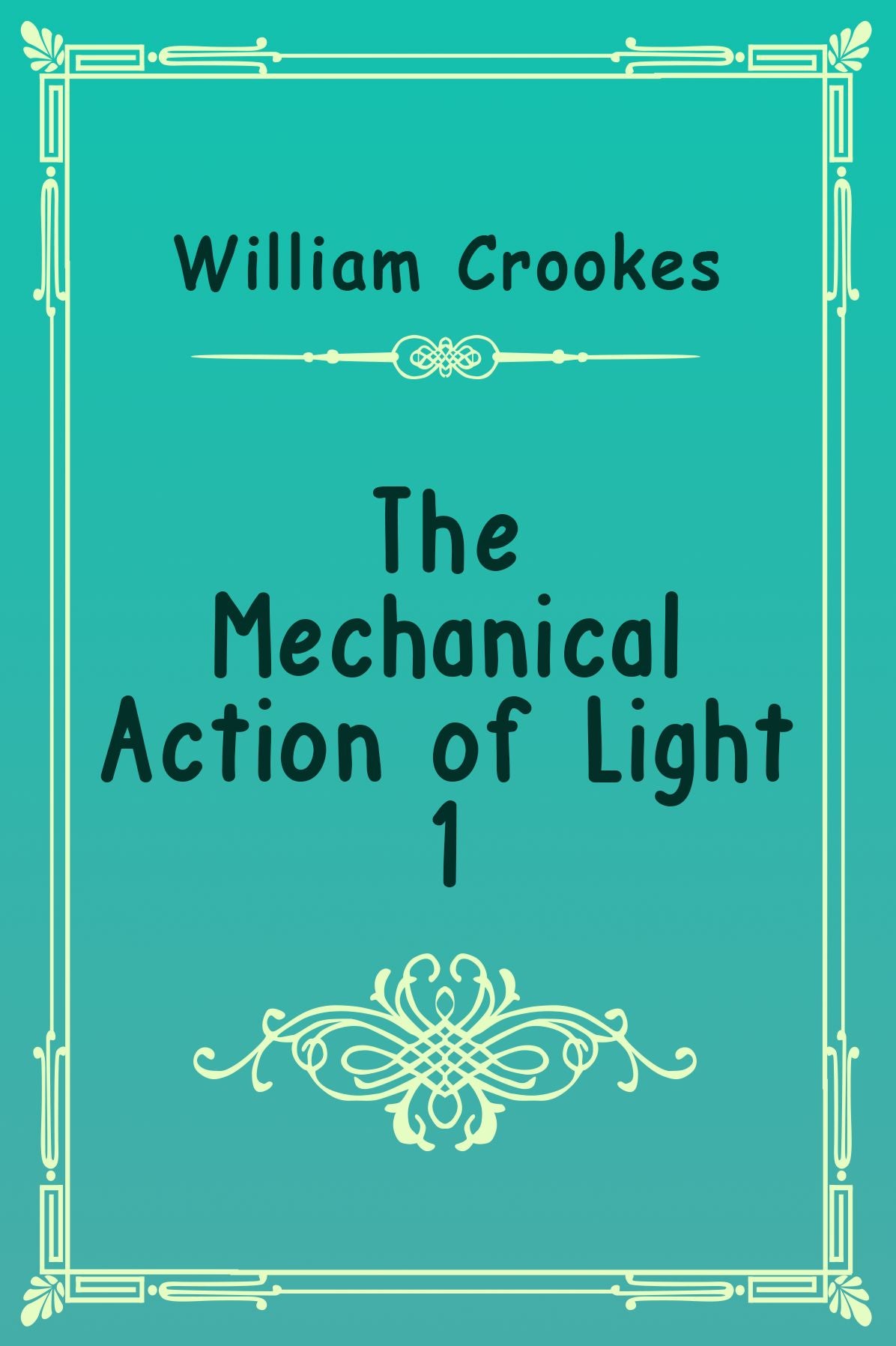 The Mechanical Action of Light 1