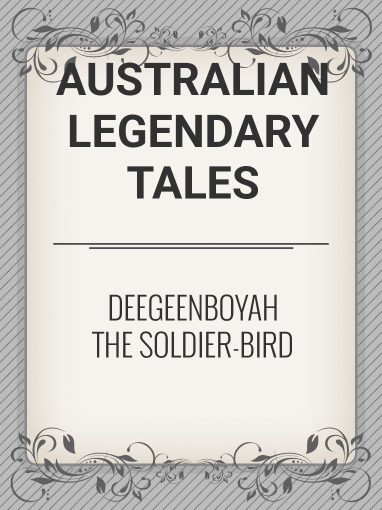 Deegeenboyah the Soldier-bird