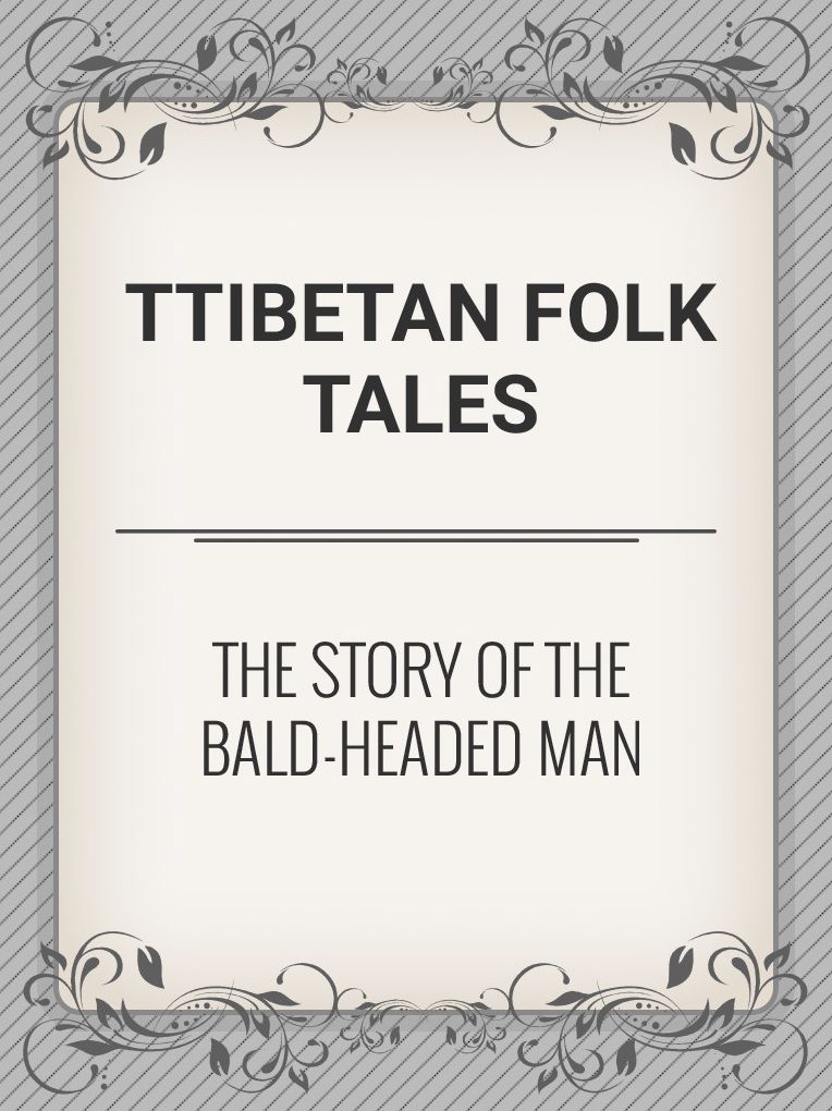 The Story of the Bald-Headed Man