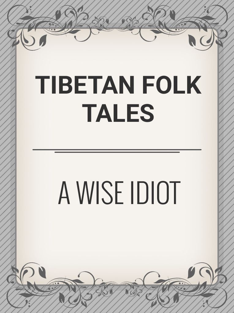 A Wise Idiot