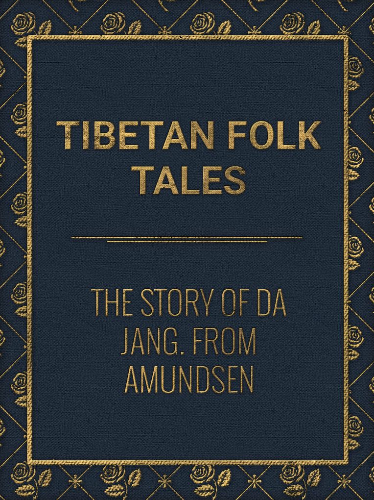 The Story of Da Jang. From Amundsen