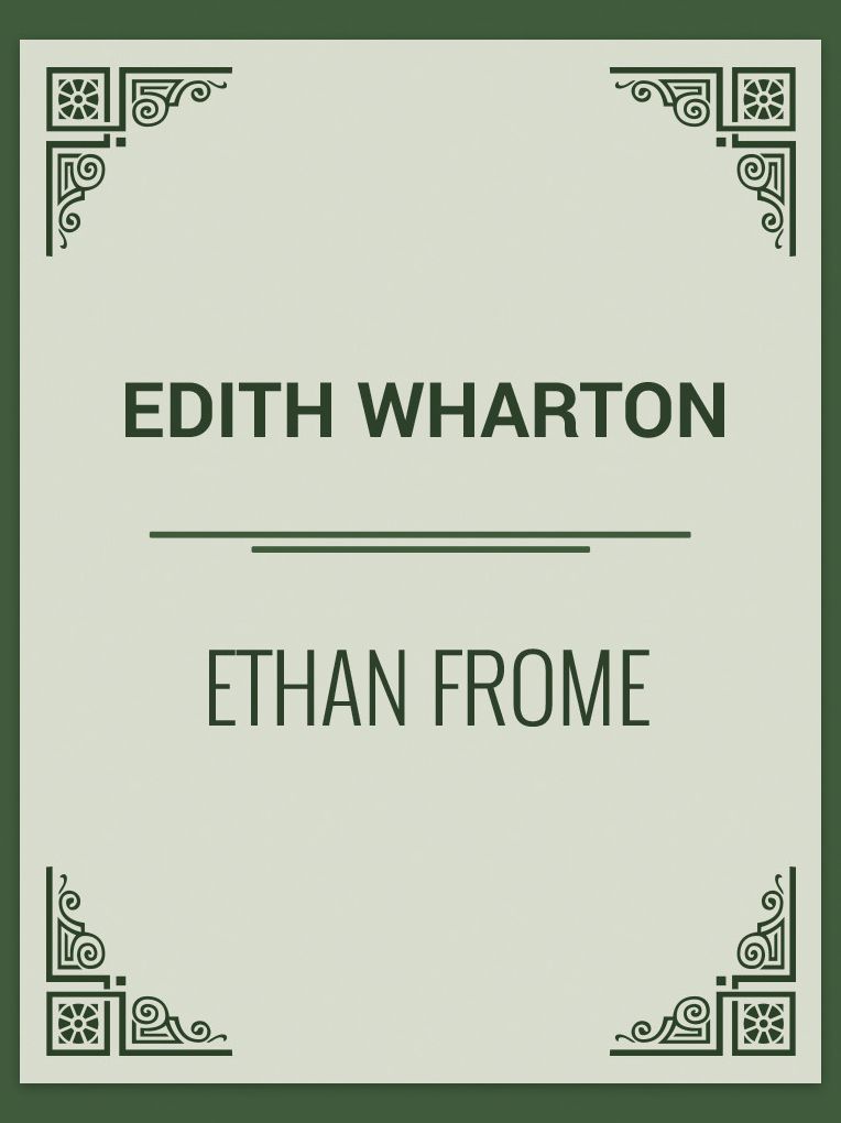 ETHAN FROME