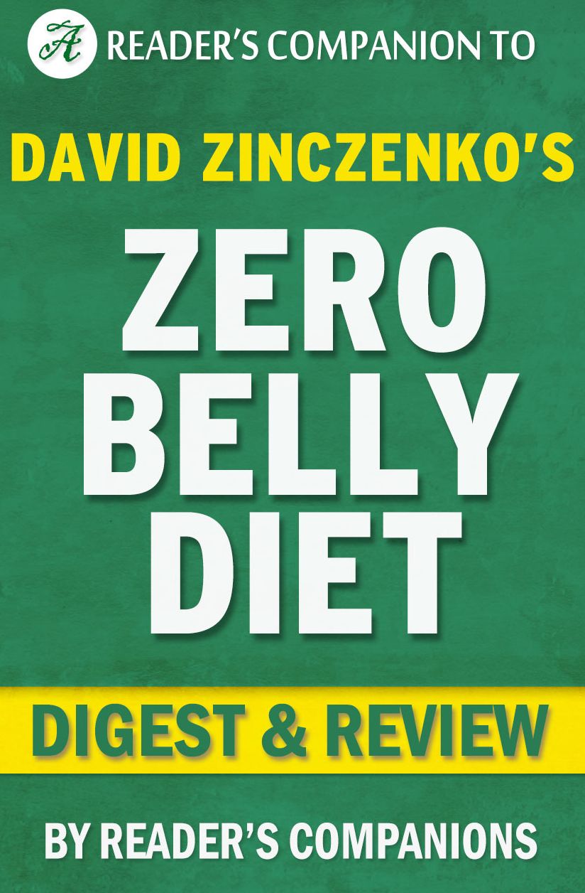 Digest & Review Zero Belly Diet: Lose Up to 16 lbs. in 14 Days! by David Zinczenko