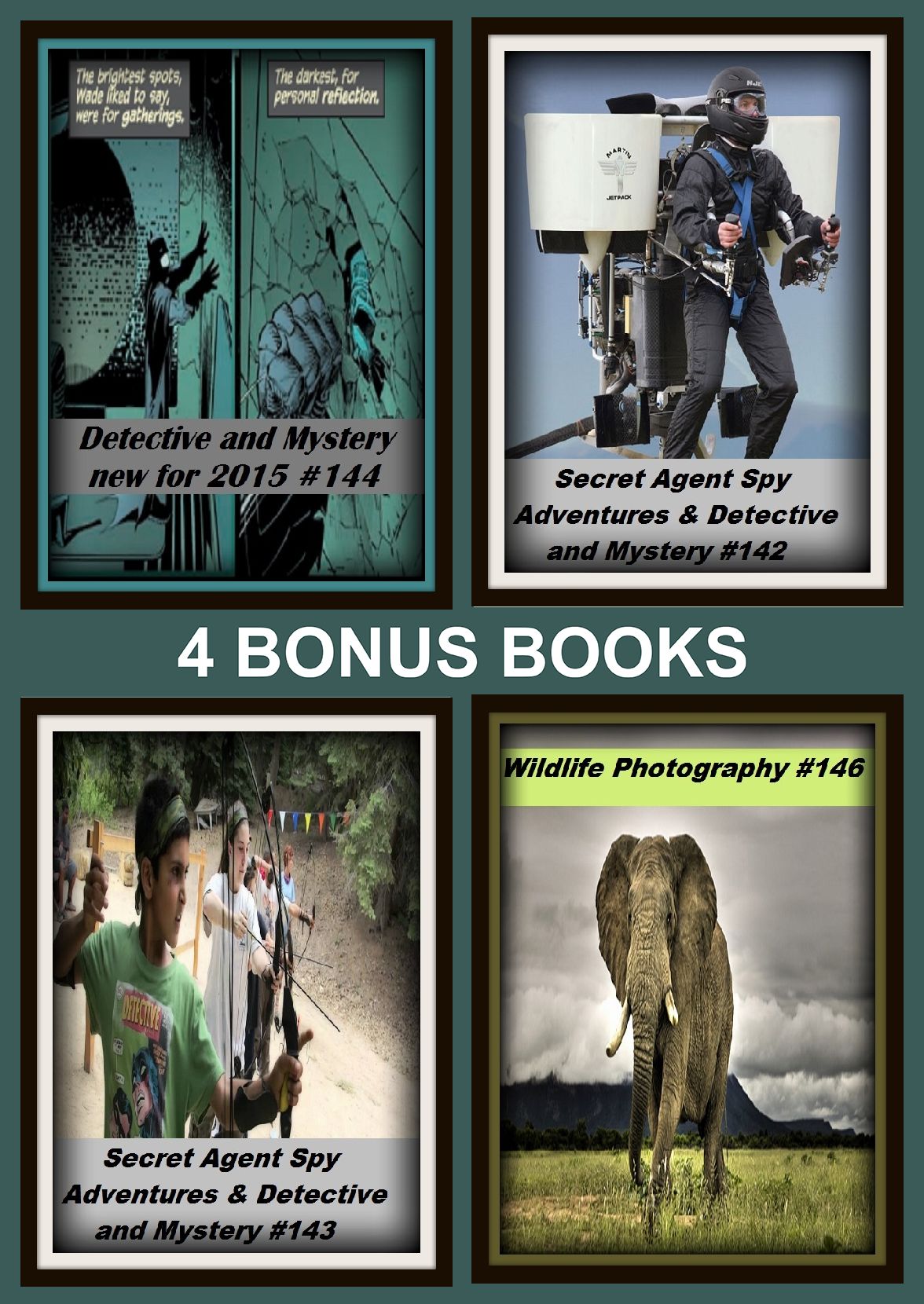 Detective: Four bonus books in one Bundle Secret Agent Spy Adventures & Detective and Mystery #142, Detective and Mystery new for 2015 #144, Secret Agent Spy Adventures & Detective and Mystery #143, Wildlife Photography #146