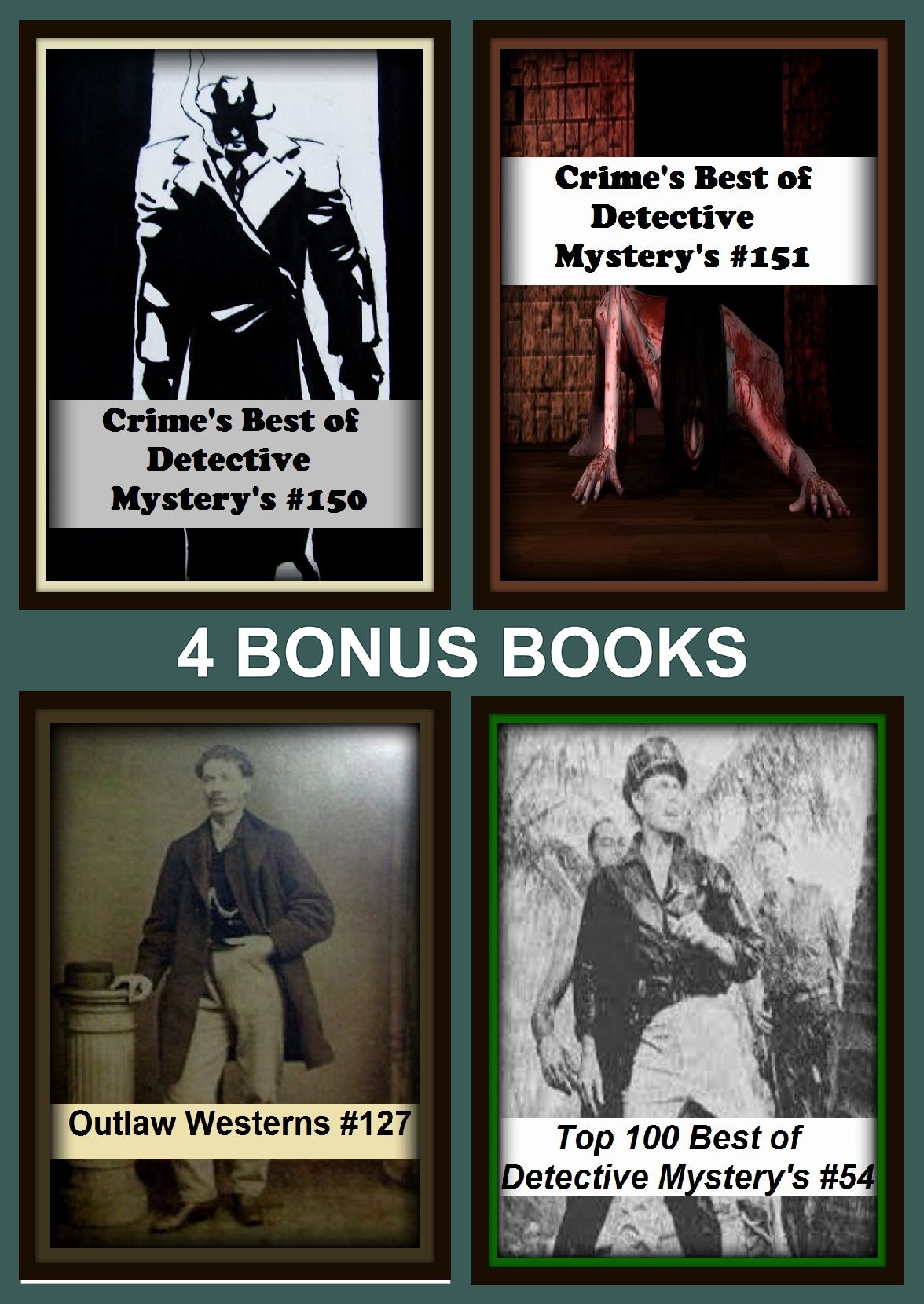 Detective: Four bonus books in one Bundle Crime's Best of Detective Mystery's #150, Top 100 Best of Detective Mystery's #54, Crime's Best of Detective Mystery's #151, Outlaw Westerns #127