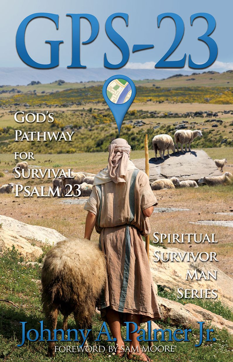 GPS-23: God's Pathway for Survival - Psalm 23
