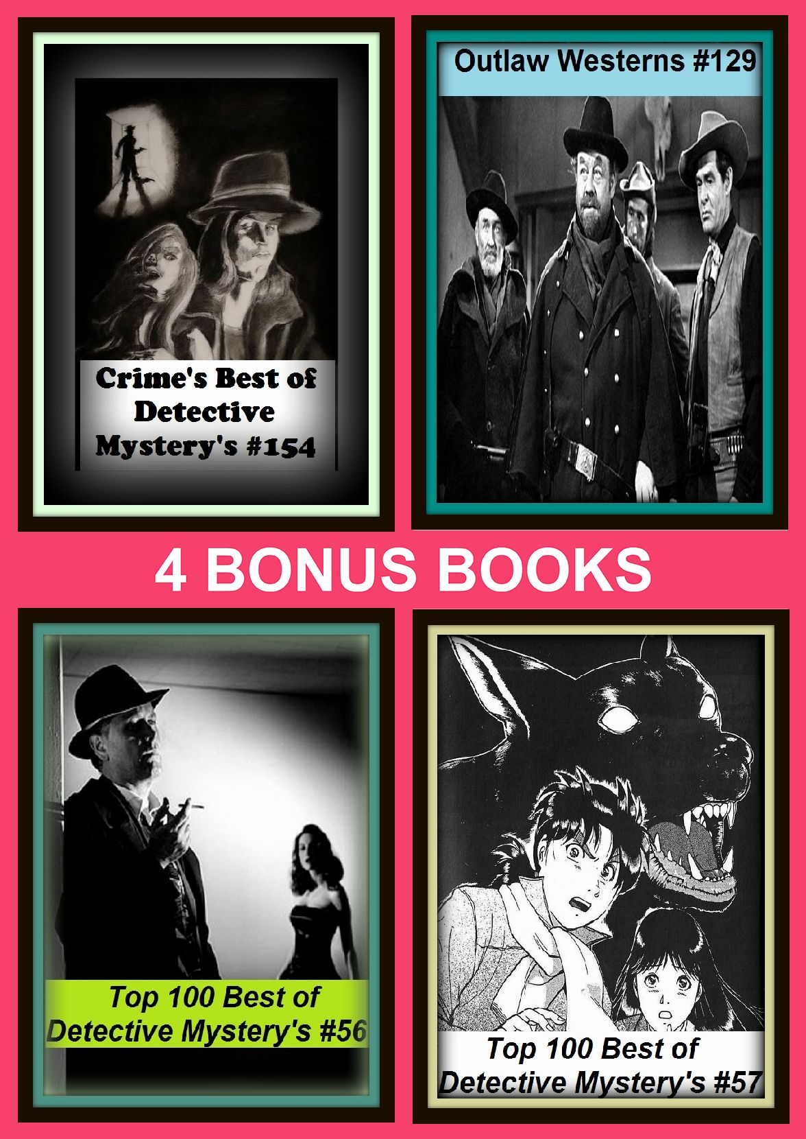 Detective: Four bonus books in one Bundle Top 100 Best of Detective Mystery's #56, Outlaw Westerns #129, Top 100 Best of Detective Mystery's #57, Crime's Best of Detective Mystery's #154