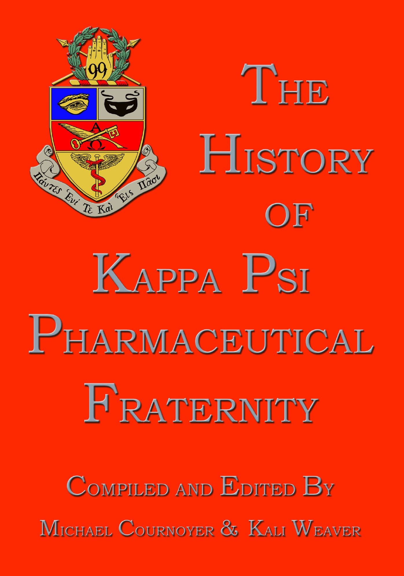 The History of Kappa Psi Pharmaceutical Fraternity: Our Modern History and Beginnings Revisited